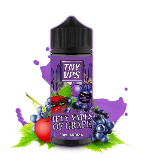 Fifty Vapes of Grape Aroma Tony Vapes