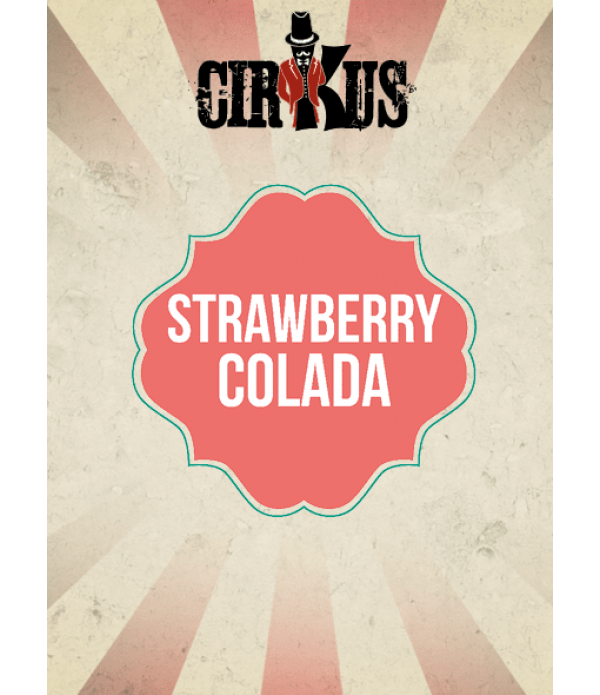 Strawberry Colada Liquid Authentic CirKus *MHD WARE*