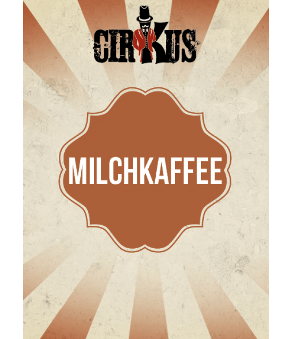 Milchkaffee Liquid Authentic CirKus