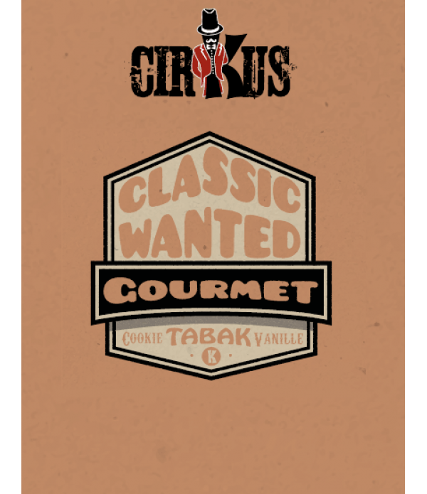 Gourmet Liquid Classic Wanted by CirKus *MHD WARE*